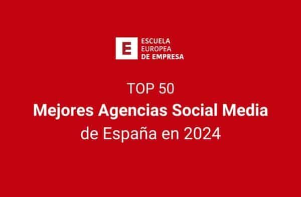Top 50: las mejores agencias Social Media de España 2024